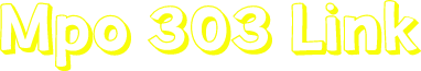 Mpo 303 Link